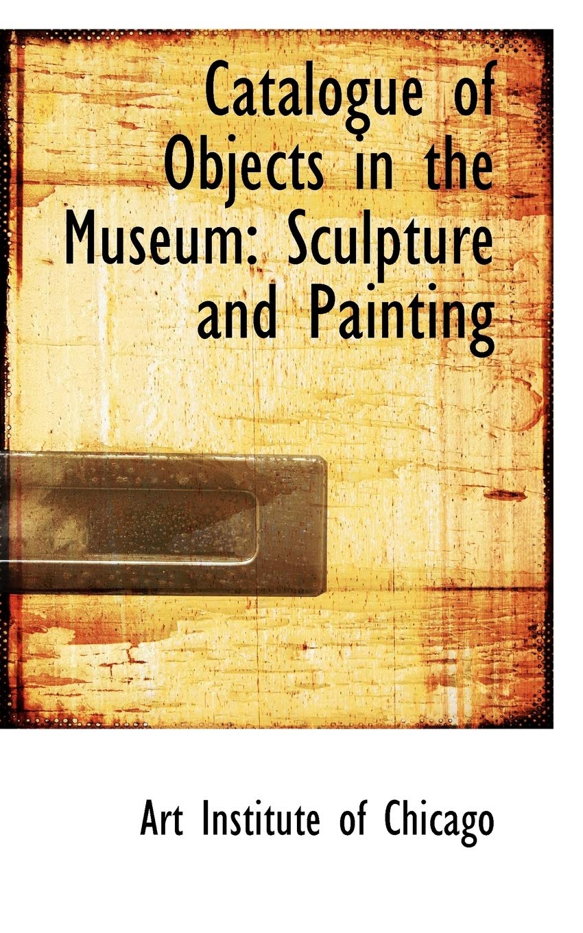 Catalogue of Objects in the Museum: Sculpture and Painting Politics & History