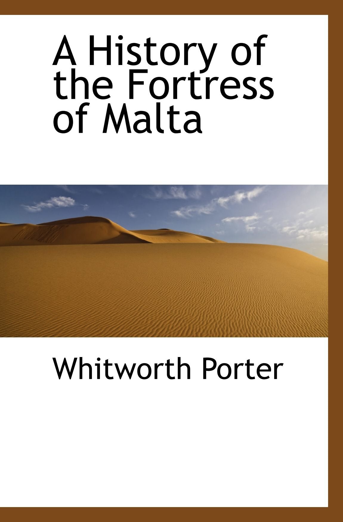 A History of the Fortress of Malta Politics & History