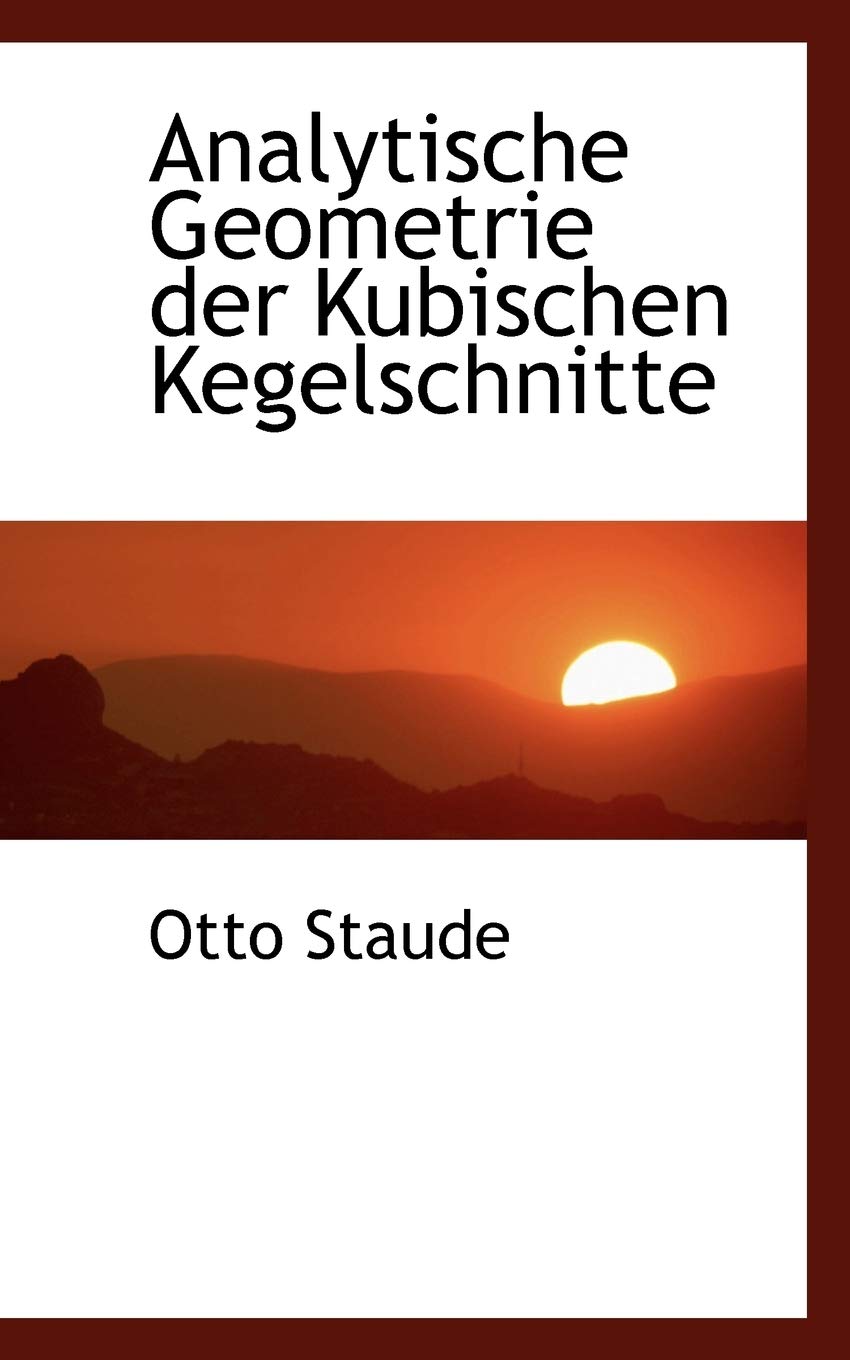 Analytische Geometrie Der Kubischen Kegelschnitte Politics & History