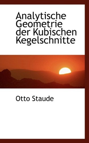 Analytische Geometrie Der Kubischen Kegelschnitte Politics & History