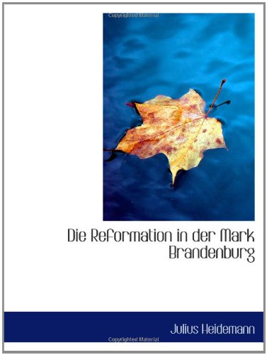 Die Reformation in der Mark Brandenburg Politics & History