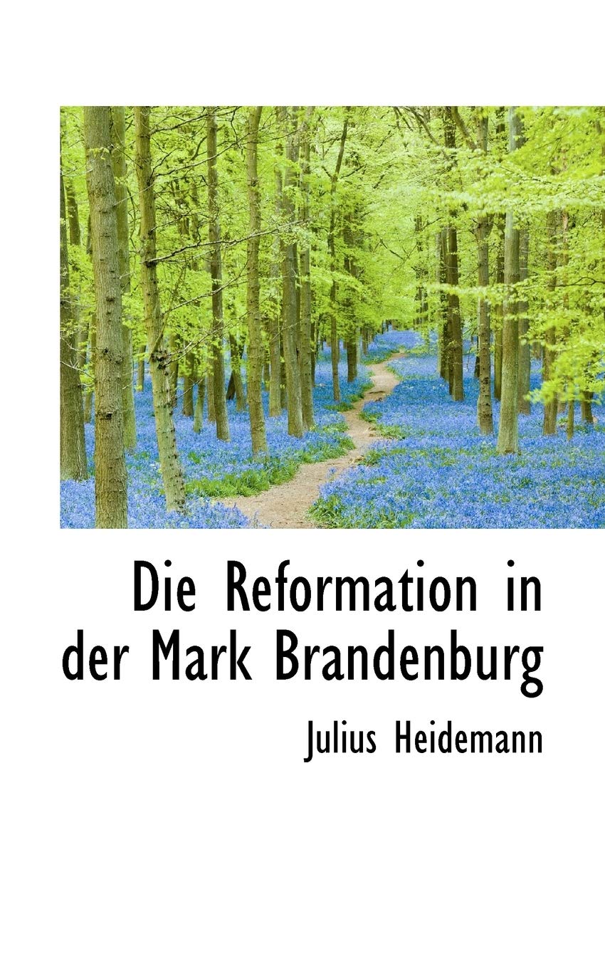 Die Reformation in Der Mark Brandenburg Politics & History