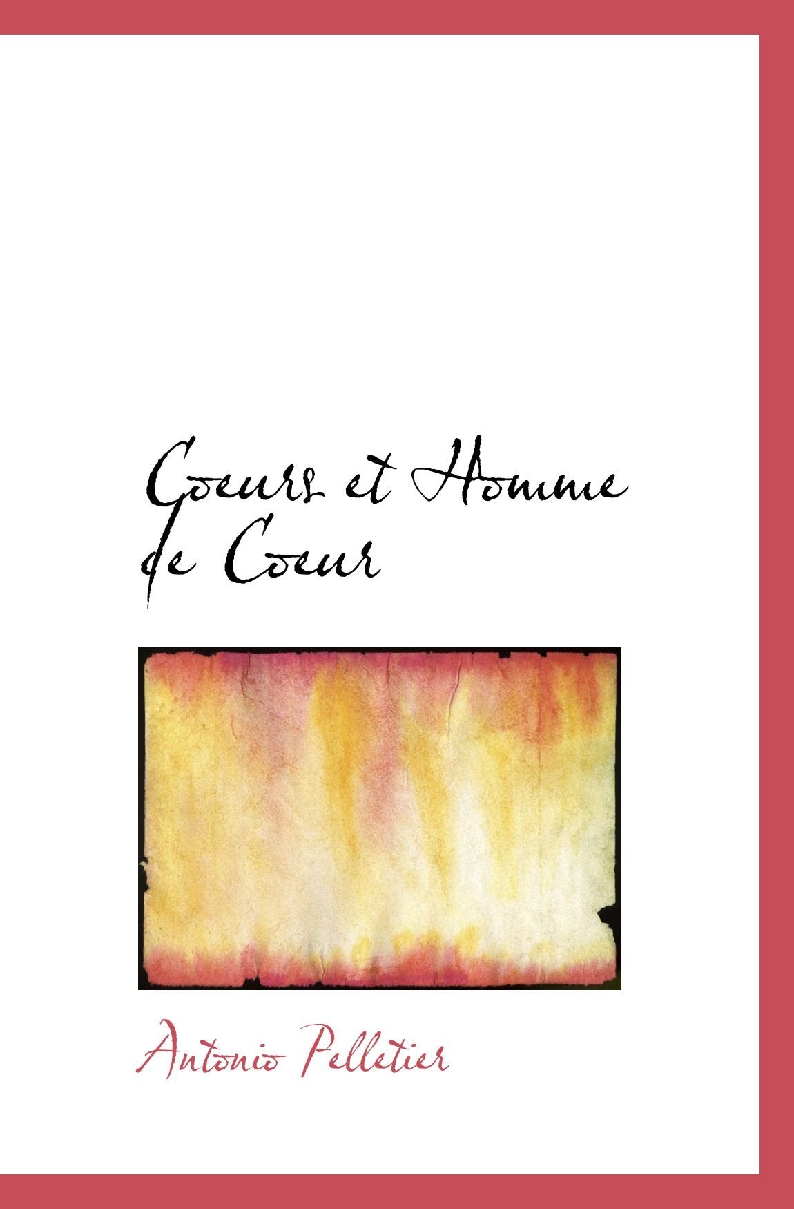 Coeurs et Homme de Coeur Politics & History