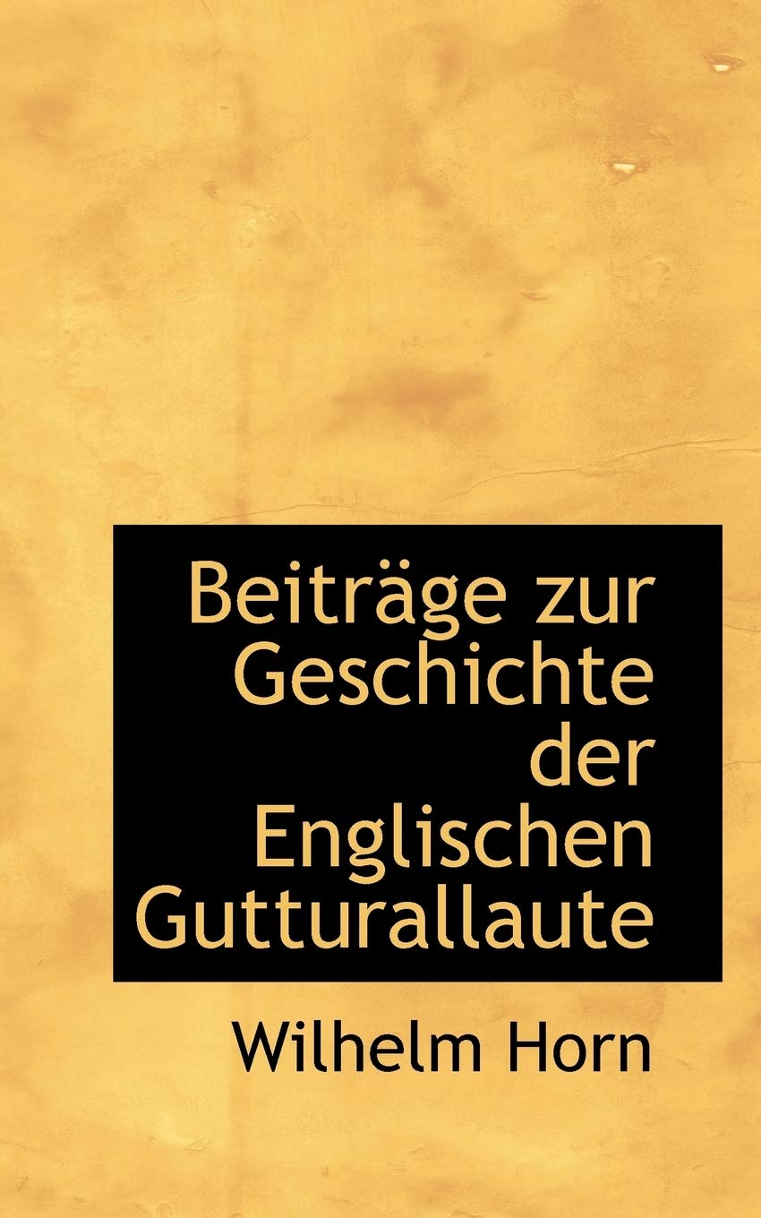 Beitr GE Zur Geschichte Der Englischen Gutturallaute Politics & History