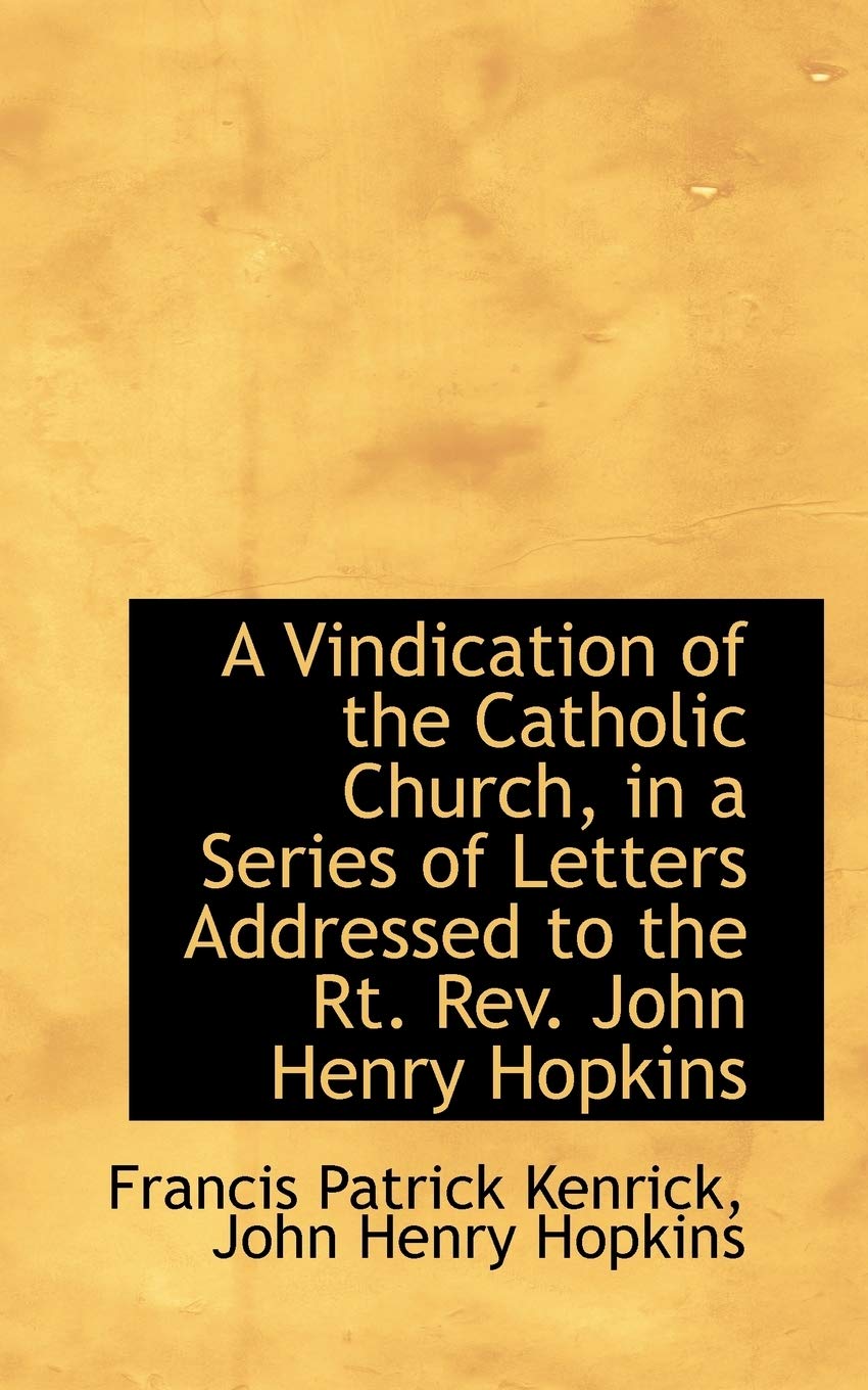 A Vindication of the Catholic Church in a Series of Letters Politics & History