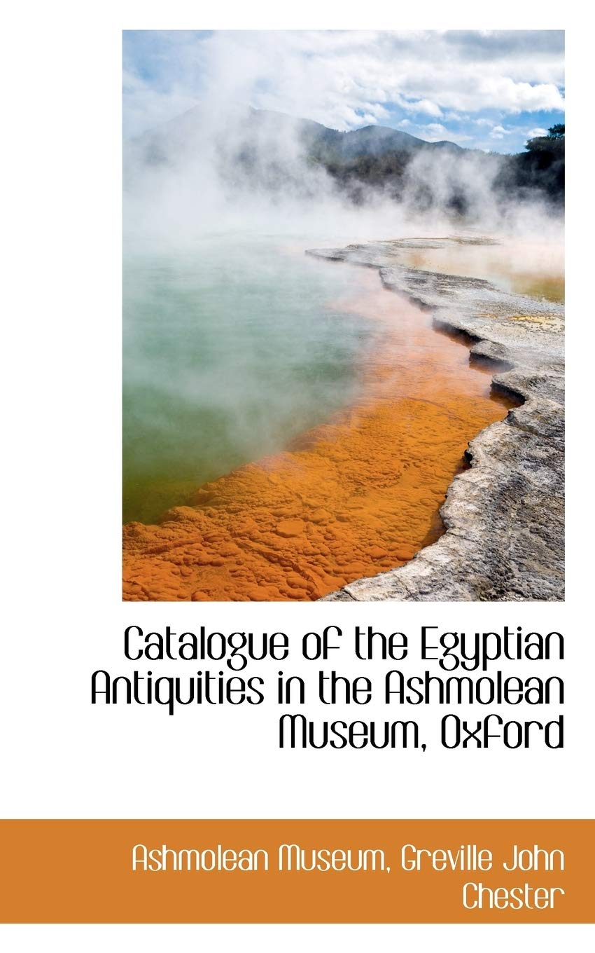 Catalogue of the Egyptian Antiquities in the Ashmolean Museum, Oxford Books