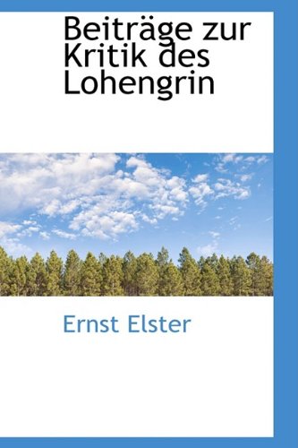 Beitr GE Zur Kritik Des Lohengrin Politics & History