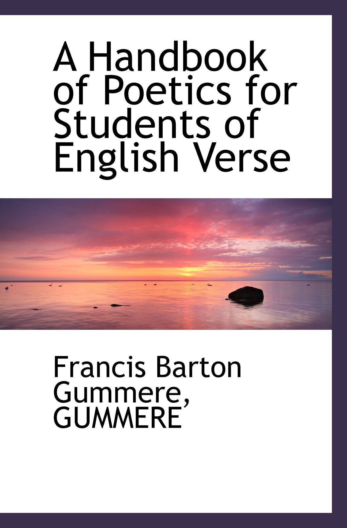 A Handbook of Poetics for Students of English Verse Politics & History