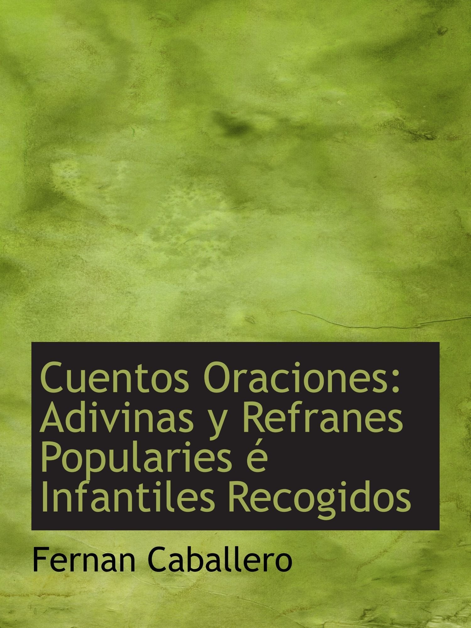 Cuentos Oraciones: Adivinas y Refranes Popularies é Infantiles Recogidos book
