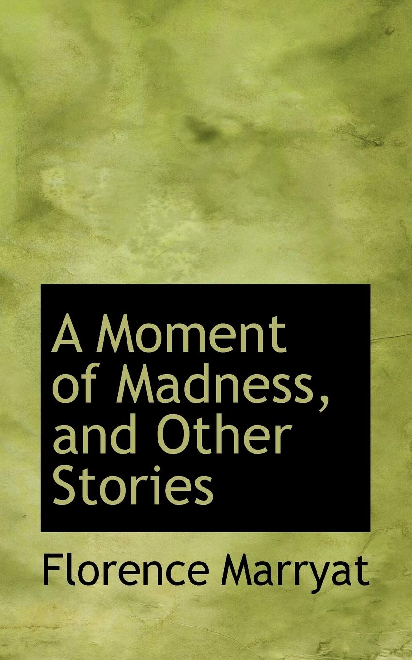 A Moment of Madness and Other Stories Politics & History
