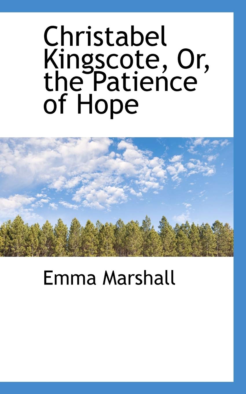 Christabel Kingscote, Or, the Patience of Hope Politics & History