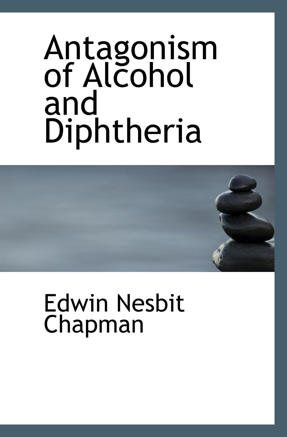 Antagonism of Alcohol and Diphtheria Politics & History