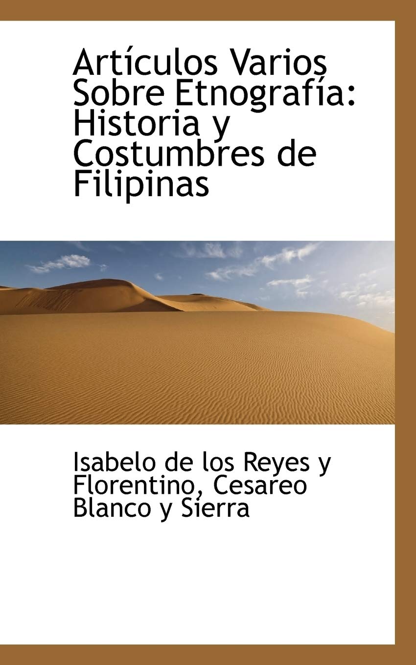 Articulos Varios Sobre Etnografia Historia y Costumbres de Filipinas Politics & History