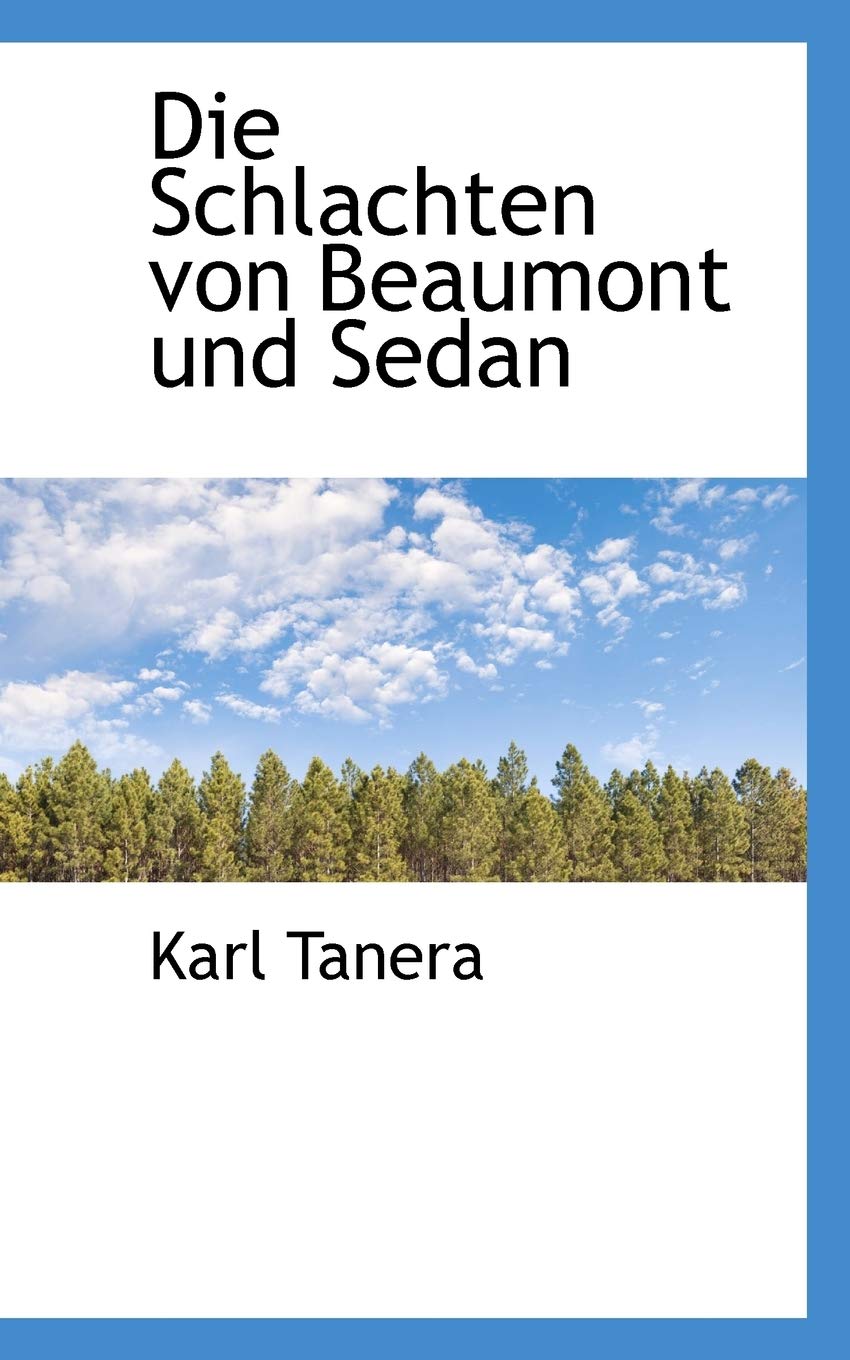 Die Schlachten Von Beaumont Und Sedan Politics & History