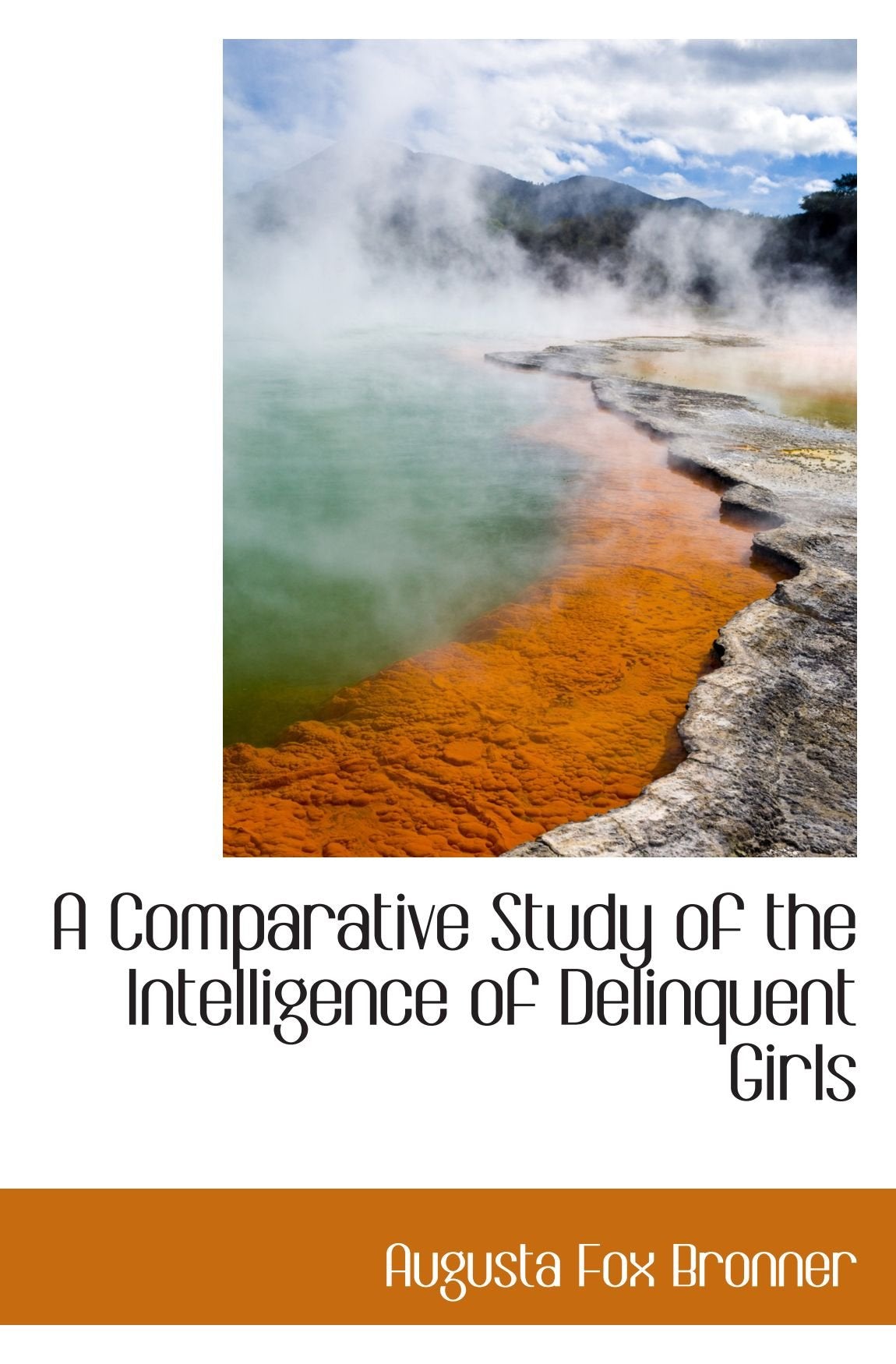 A Comparative Study of the Intelligence of Delinquent Girls Politics & History