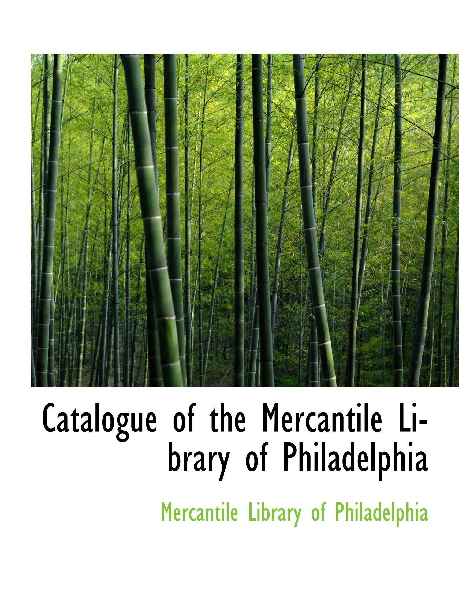 Catalogue of the Mercantile Library of Philadelphia Books