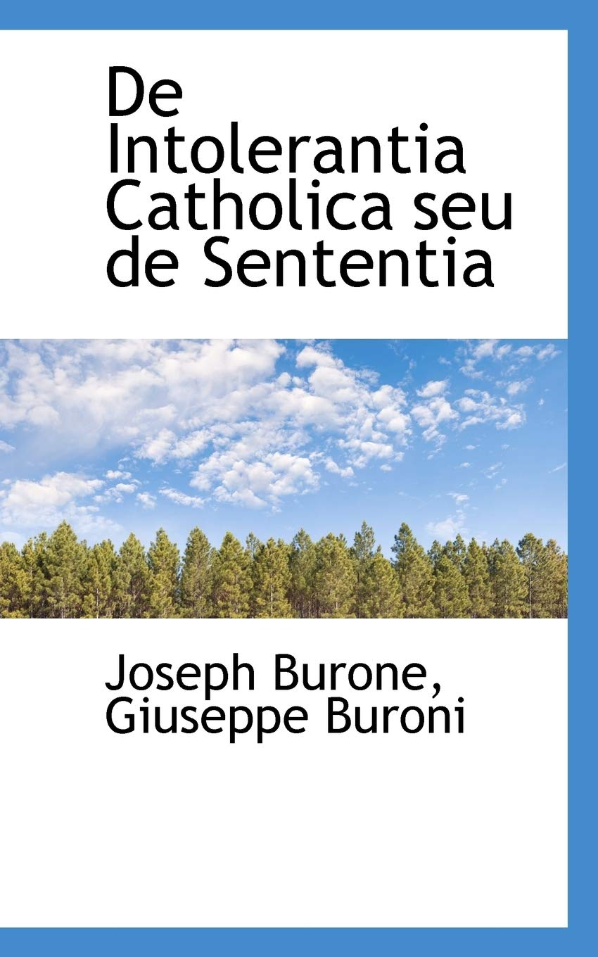 De Intolerantia Catholica Seu De Sententia Politics & History