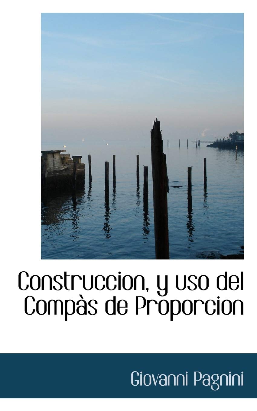 Construccion, y uso del Compas de Proporcion Politics & History