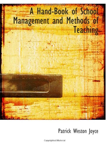 A Hand-Book of School Management and Methods of Teaching Politics & History