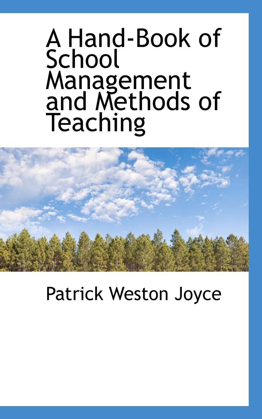 A Hand-book of School Management and Methods of Teaching Politics & History