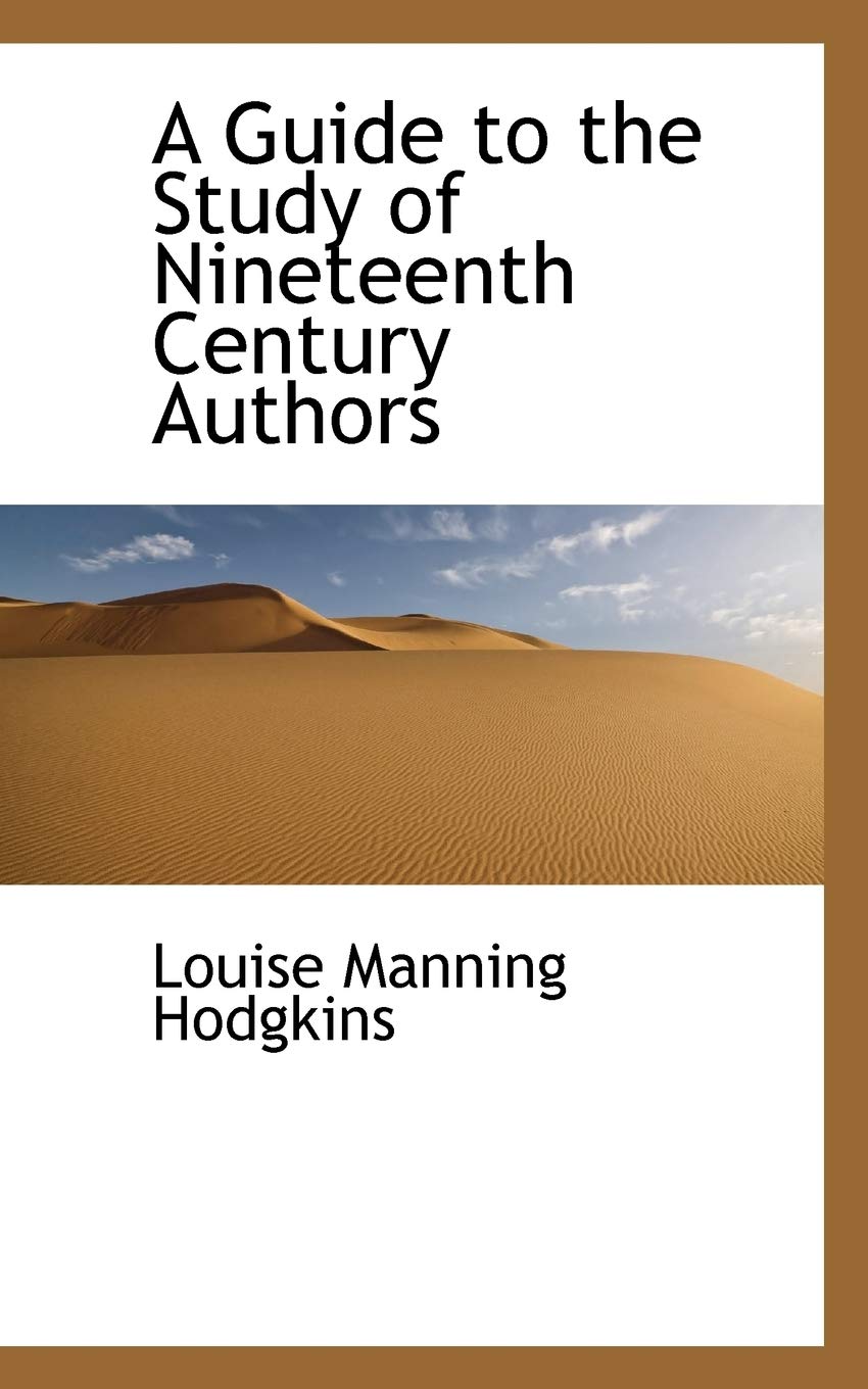 A Guide to the Study of Nineteenth Century Authors Politics & History