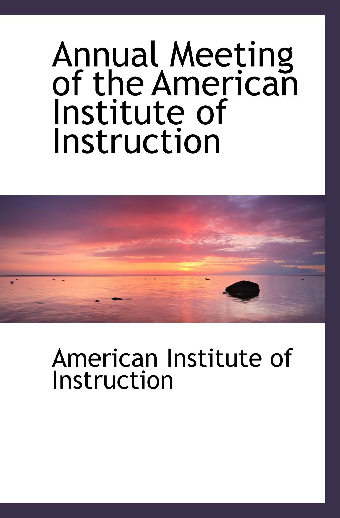 Annual Meeting of the American Institute of Instruction Politics & History