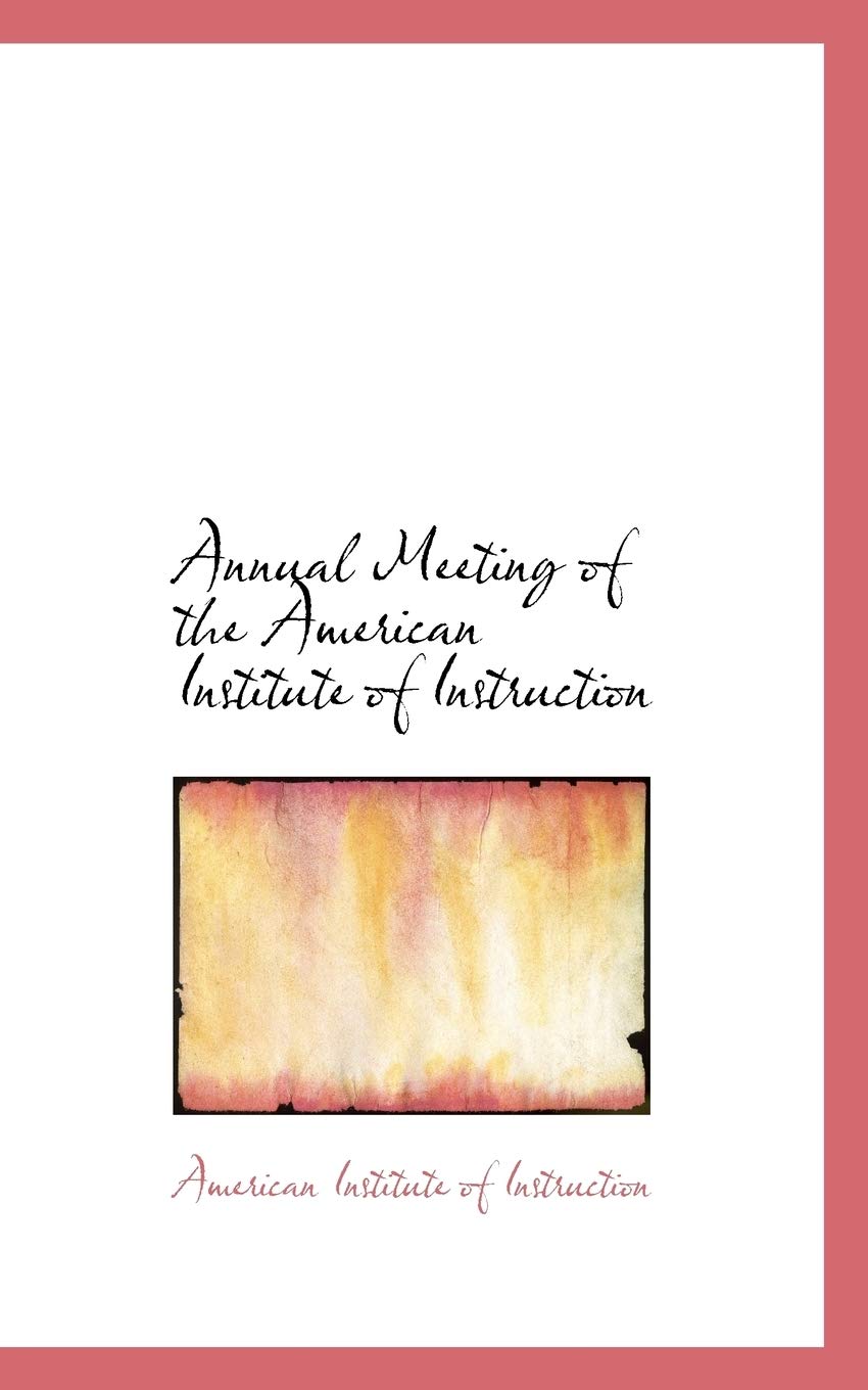 Annual Meeting of the American Institute of Instruction Politics & History