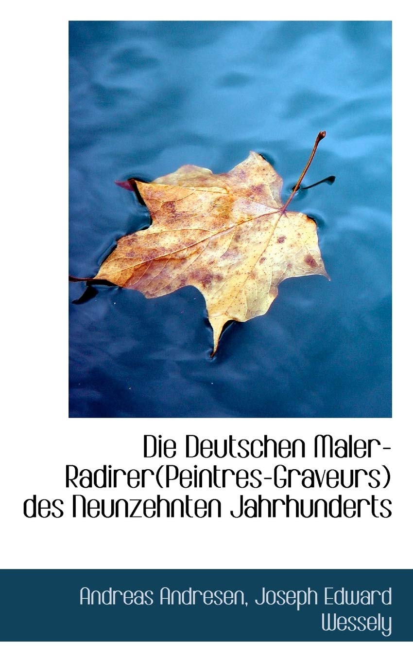 Die Deutschen Maler-radirer(peintres-graveurs) Des Neunzehnten Jahrhunderts Politics & History