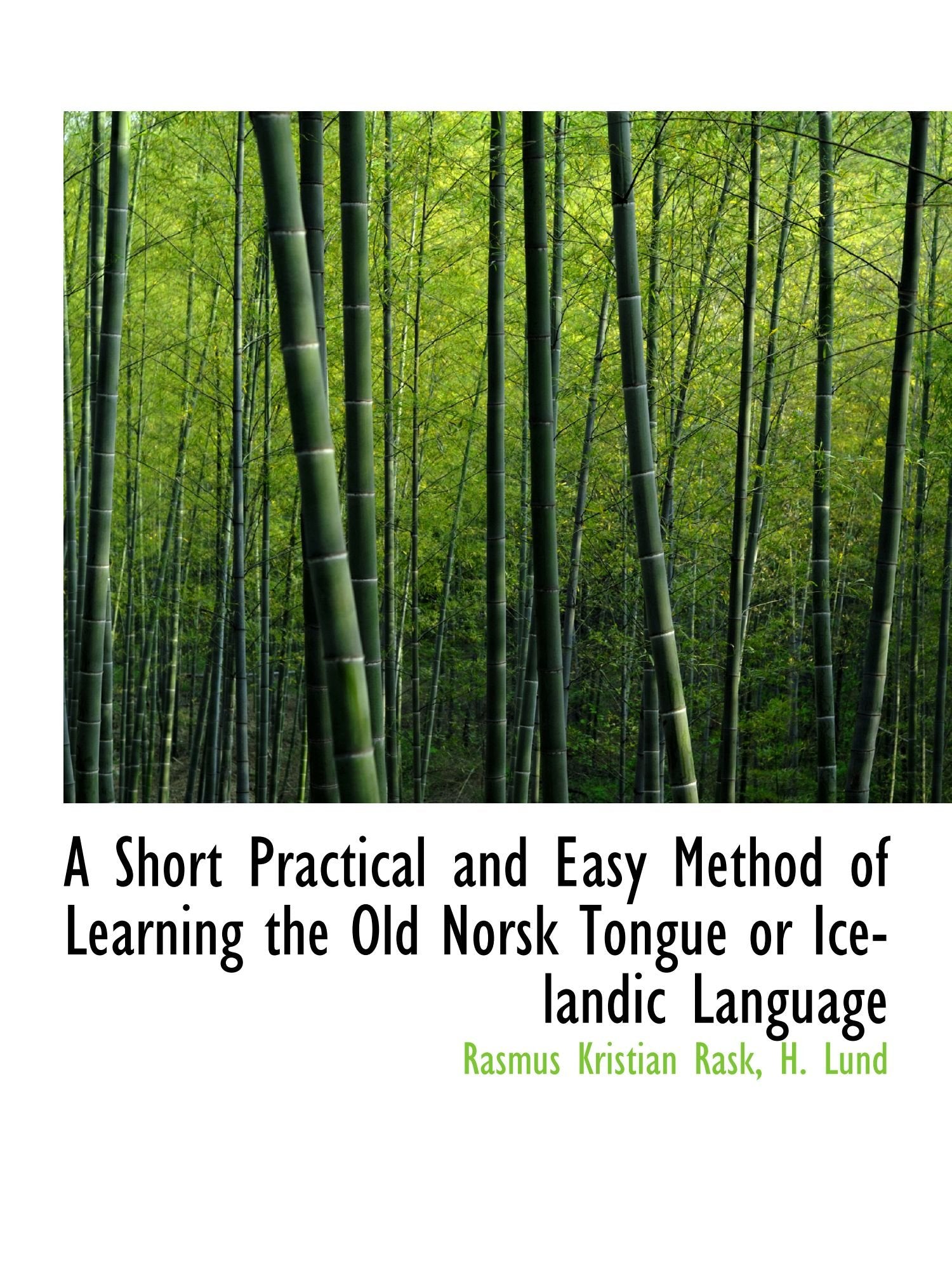 A Short Practical and Easy Method of Learning the Old Norsk Tongue or Icelandic Language Politics & History
