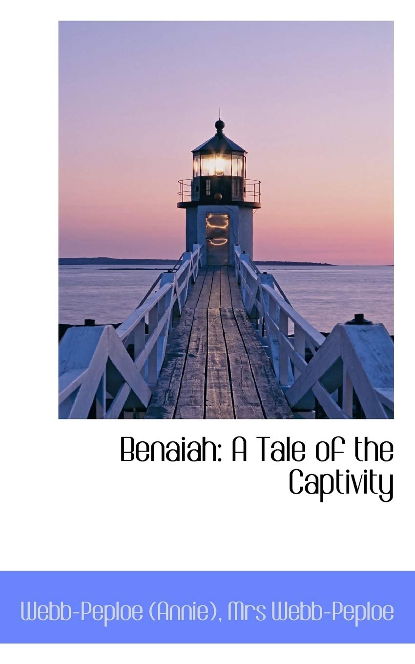 Benaiah: A Tale of the Captivity Social Sciences