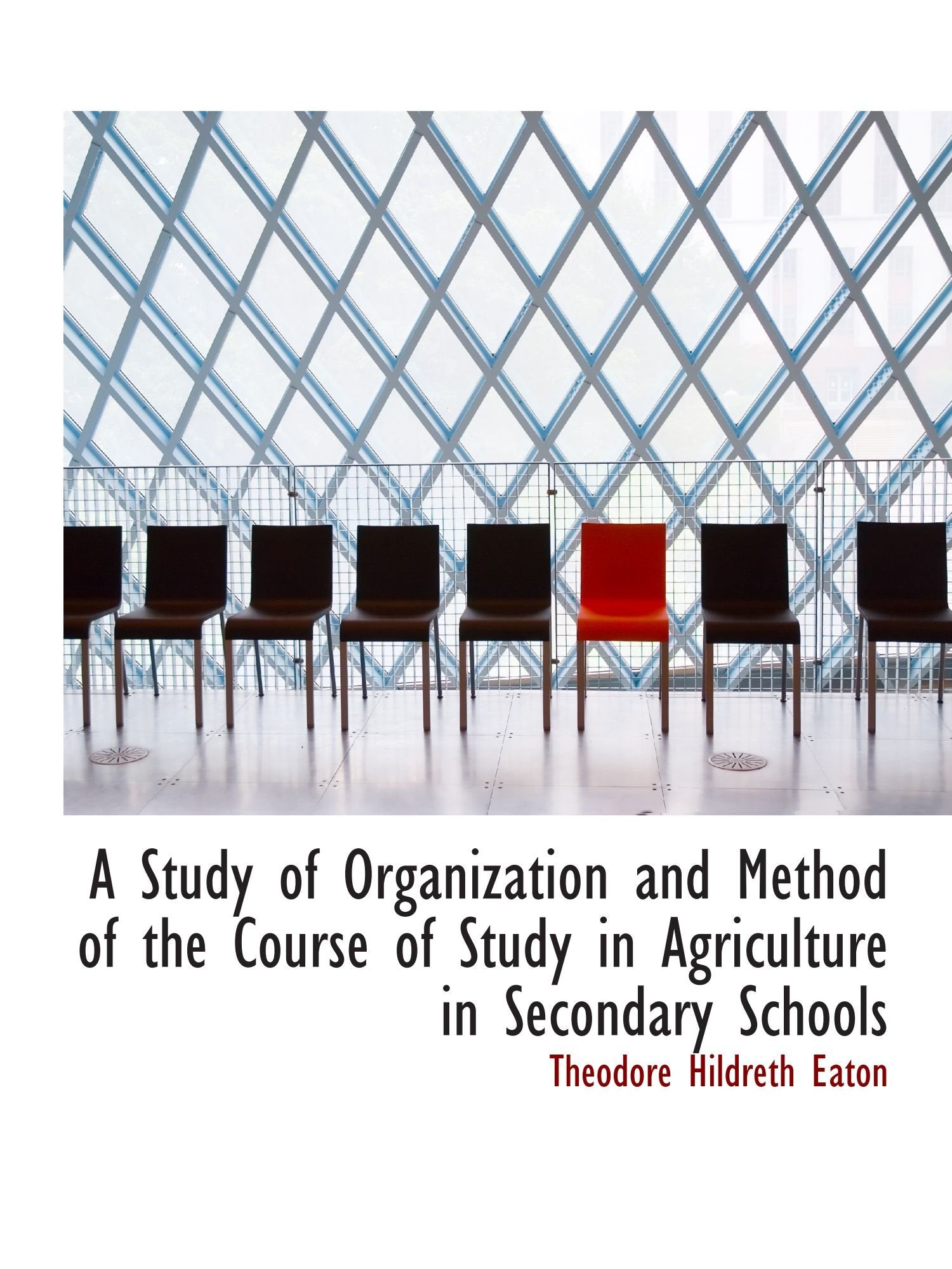 A Study of Organization and Method of the Course of Study in Agriculture in Secondary Schools Politics & History
