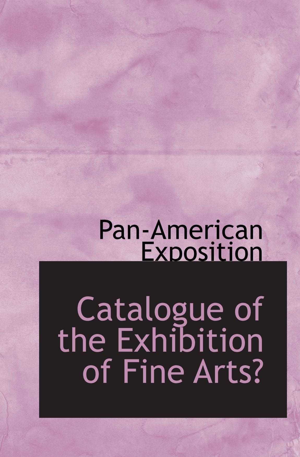 Catalogue of the Exhibition of Fine Arts Film, Art & Culture