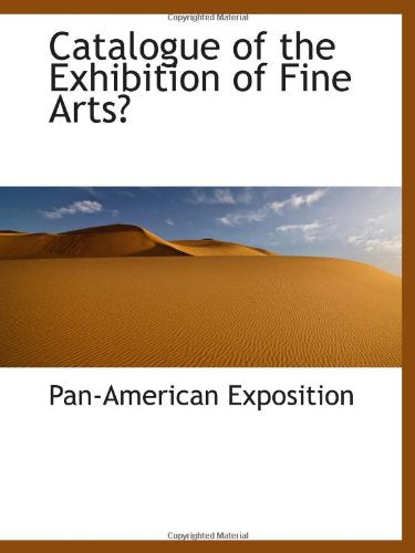Catalogue of the Exhibition of Fine Arts Film, Art & Culture