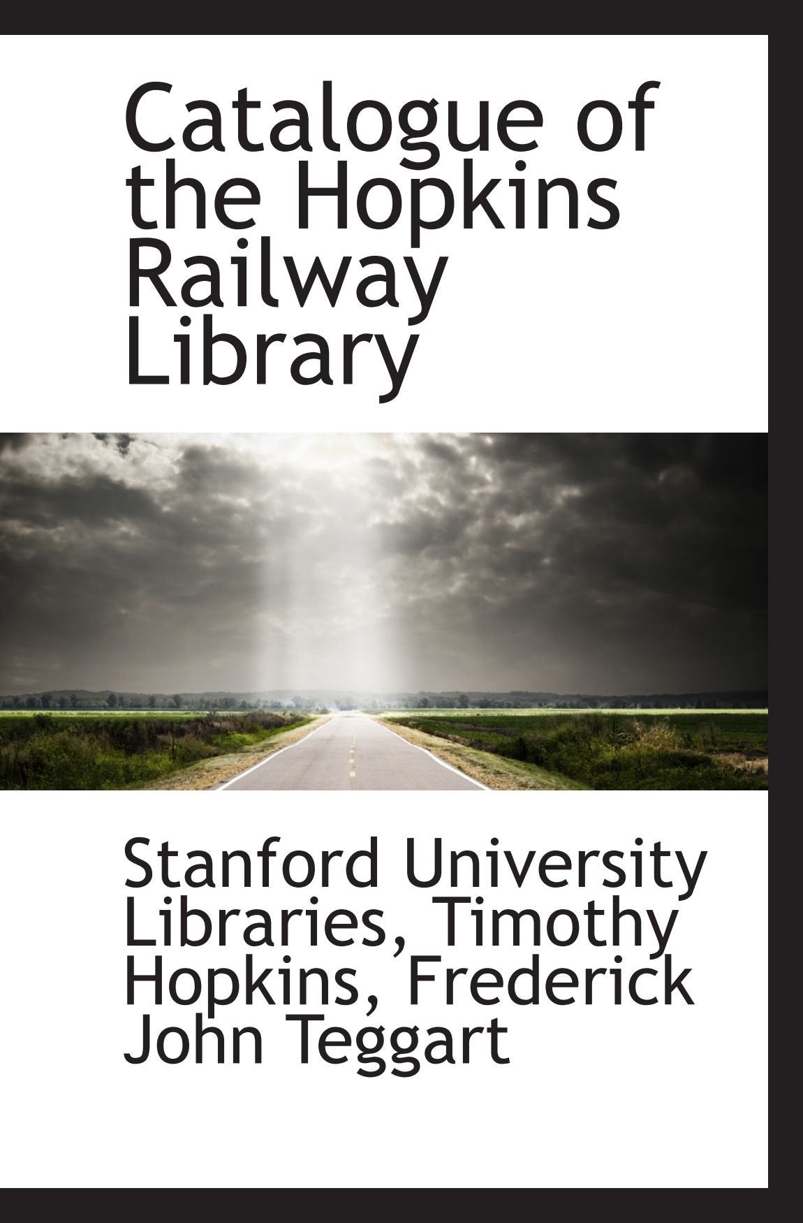Catalogue of the Hopkins Railway Library Politics & History