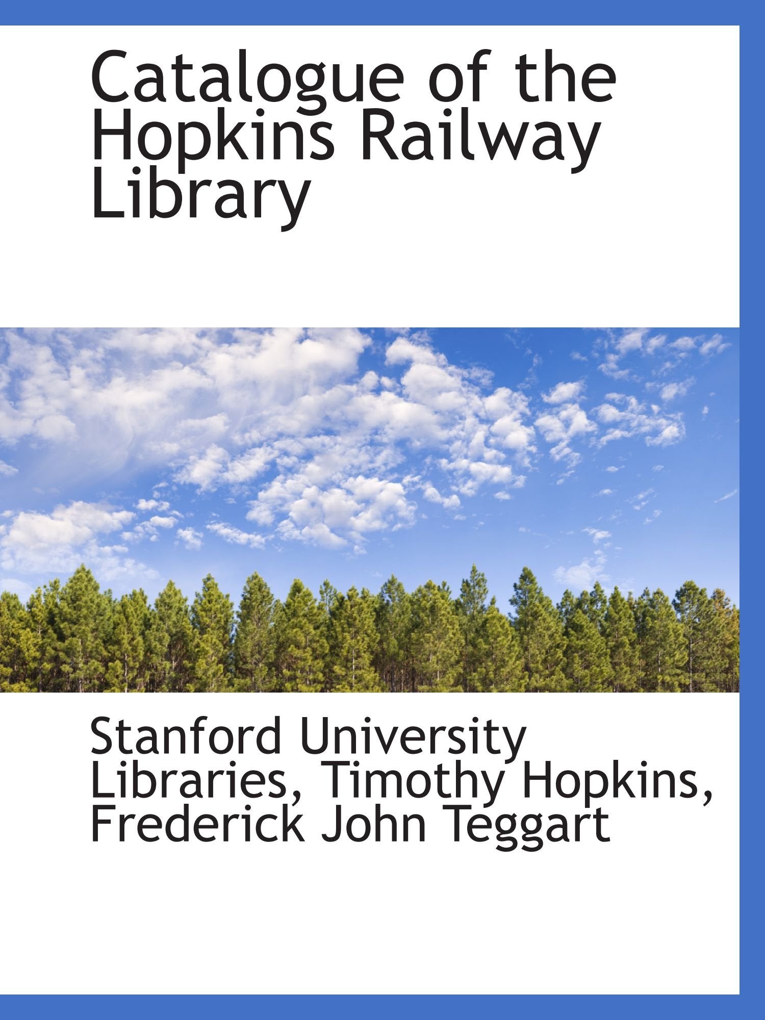 Catalogue of the Hopkins Railway Library Politics & History