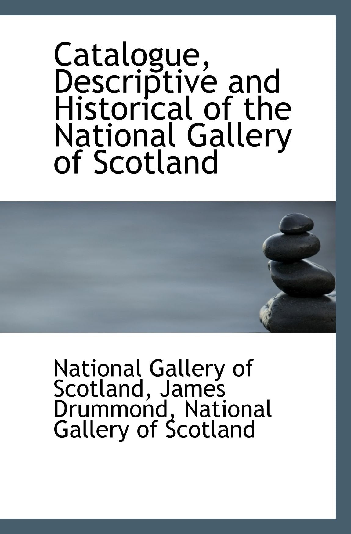 Catalogue, Descriptive and Historical of the National Gallery of Scotland Politics & History