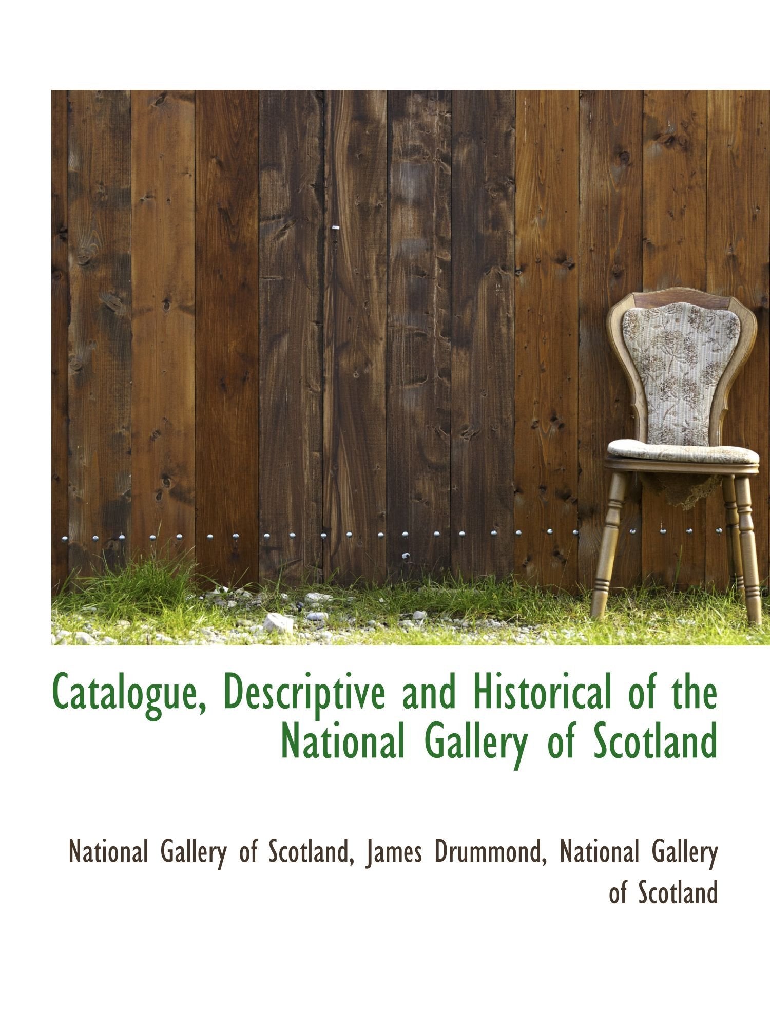 Catalogue, Descriptive and Historical of the National Gallery of Scotland Politics & History