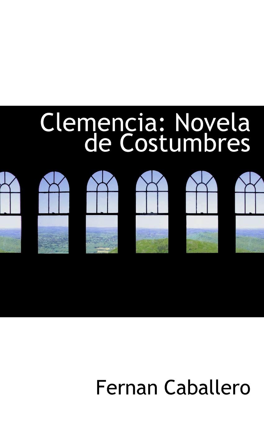Clemencia: Novela De Costumbres Politics & History