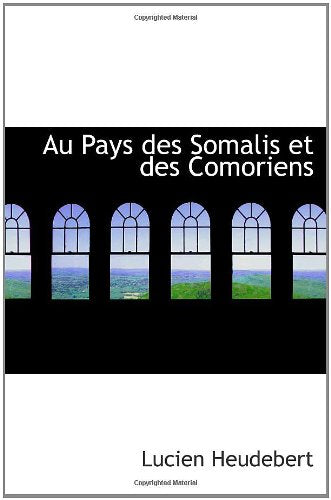Au Pays des Somalis et des Comoriens Politics & History
