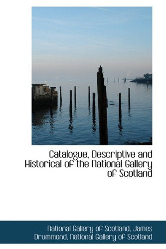 Catalogue, Descriptive and Historical of the National Gallery of Scotland Politics & History