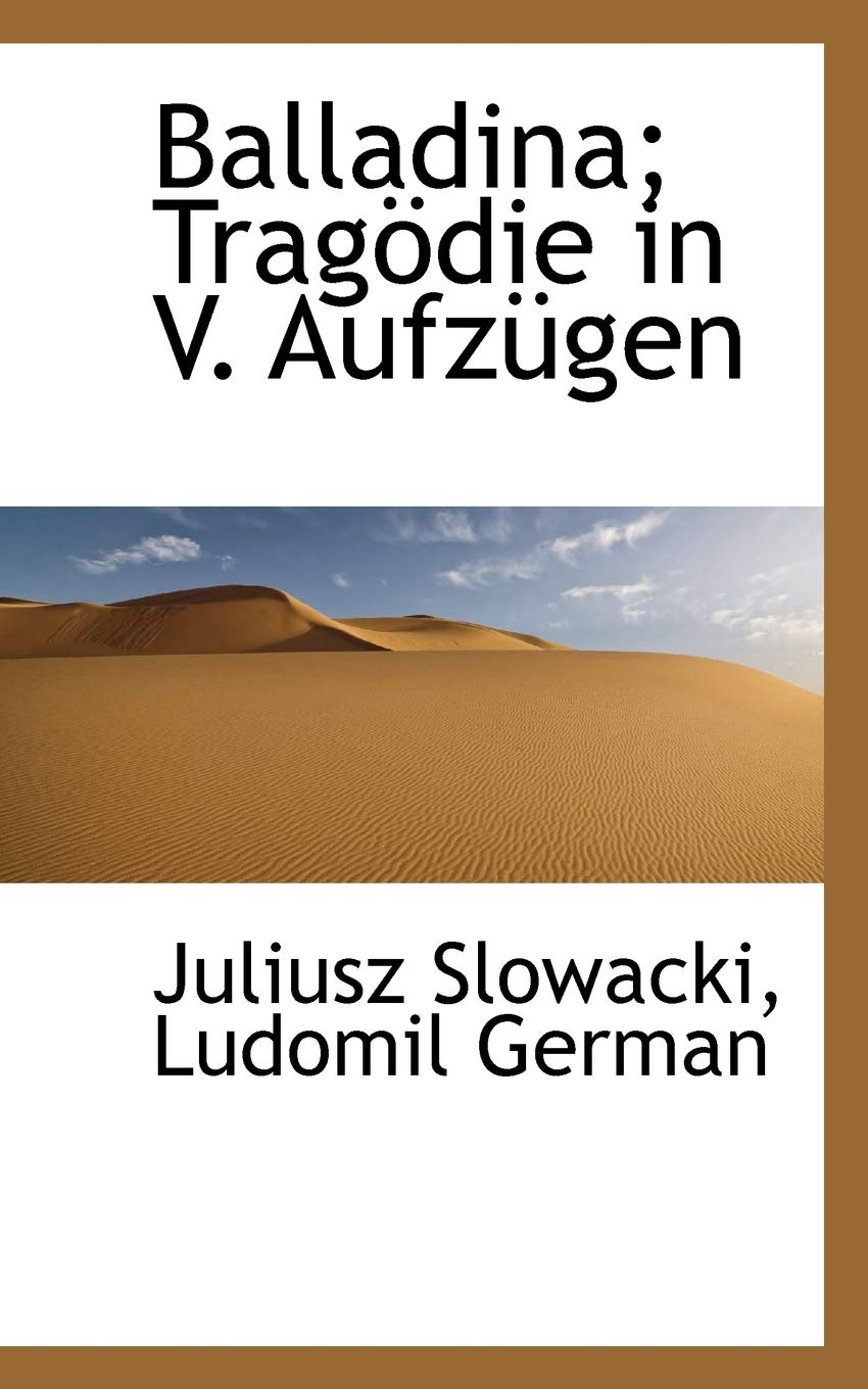 Balladina: Tragodie in V. Aufzugen Politics & History