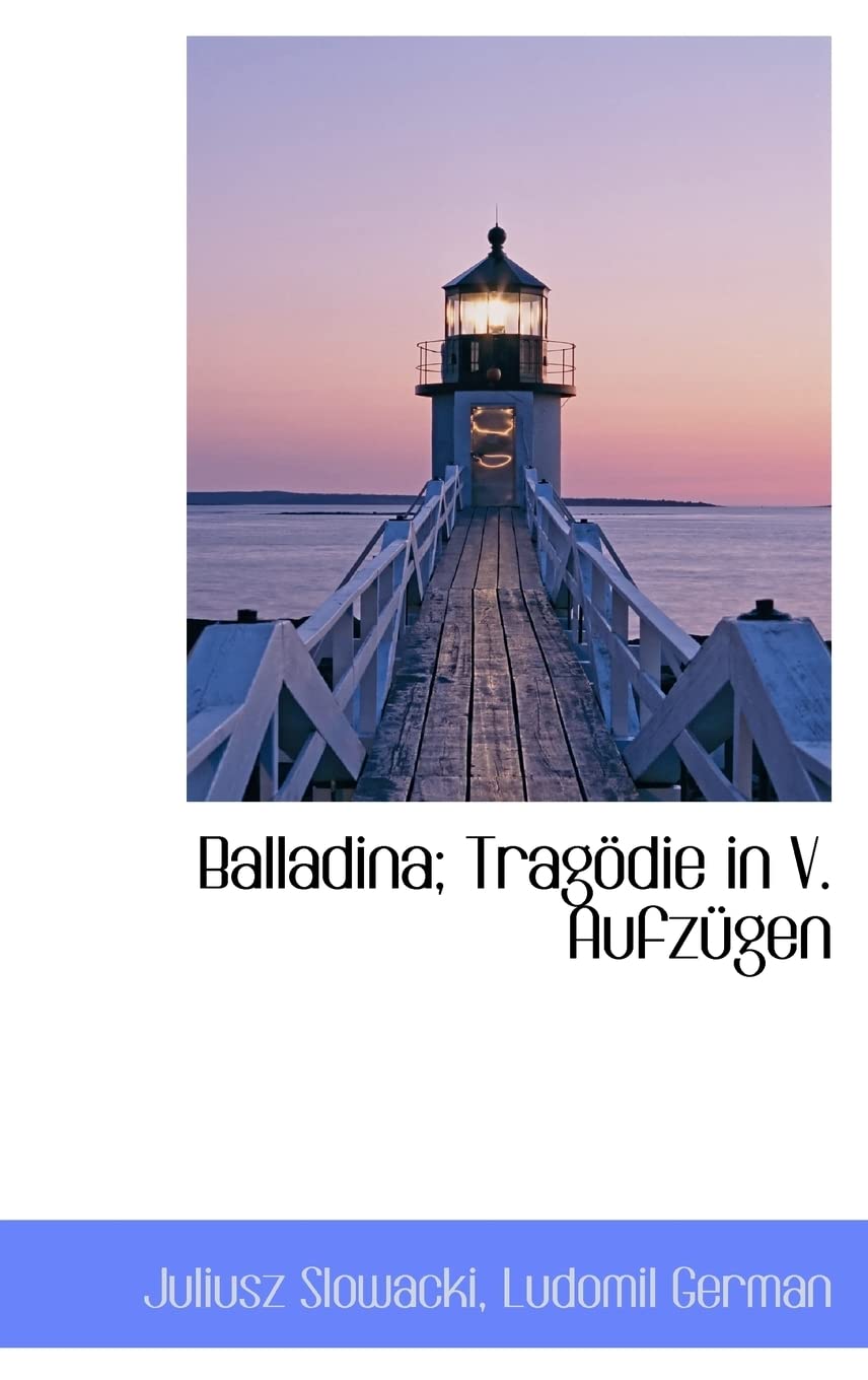 Balladina: Tragodie in V. Aufzugen Politics & History
