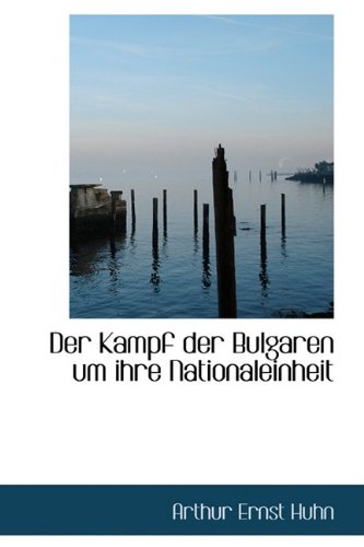Der Kampf Der Bulgaren Um Ihre Nationaleinheit Politics & History