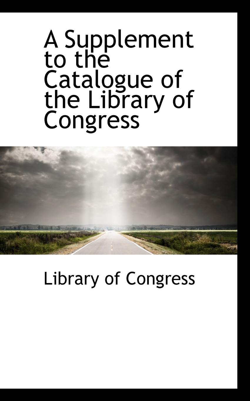 A Supplement to the Catalogue of the Library of Congress Politics & History