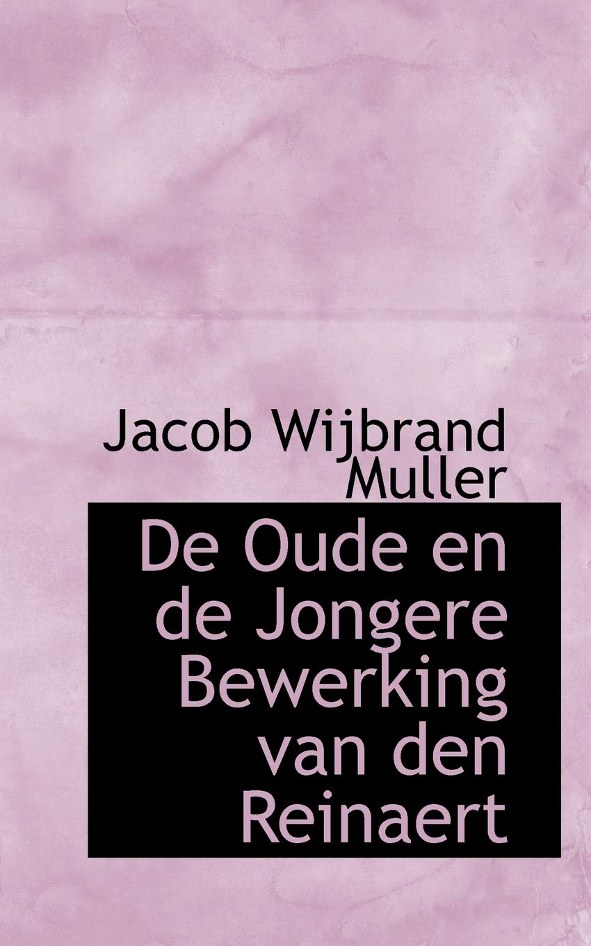 De Oude En De Jongere Bewerking Van Den Reinaert Politics & History