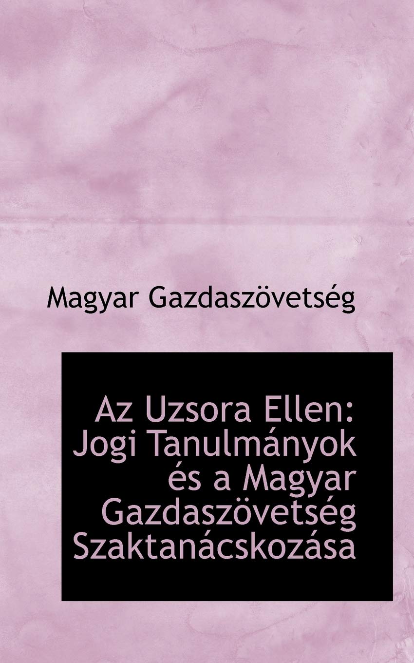 AZ Uzsora Ellen: Jogi Tanulm Nyok ?'S a Magyar Gazdasz Vets G Szaktan Cskoz Sa Politics & History
