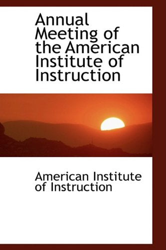 Annual Meeting of the American Institute of Instruction Politics & History