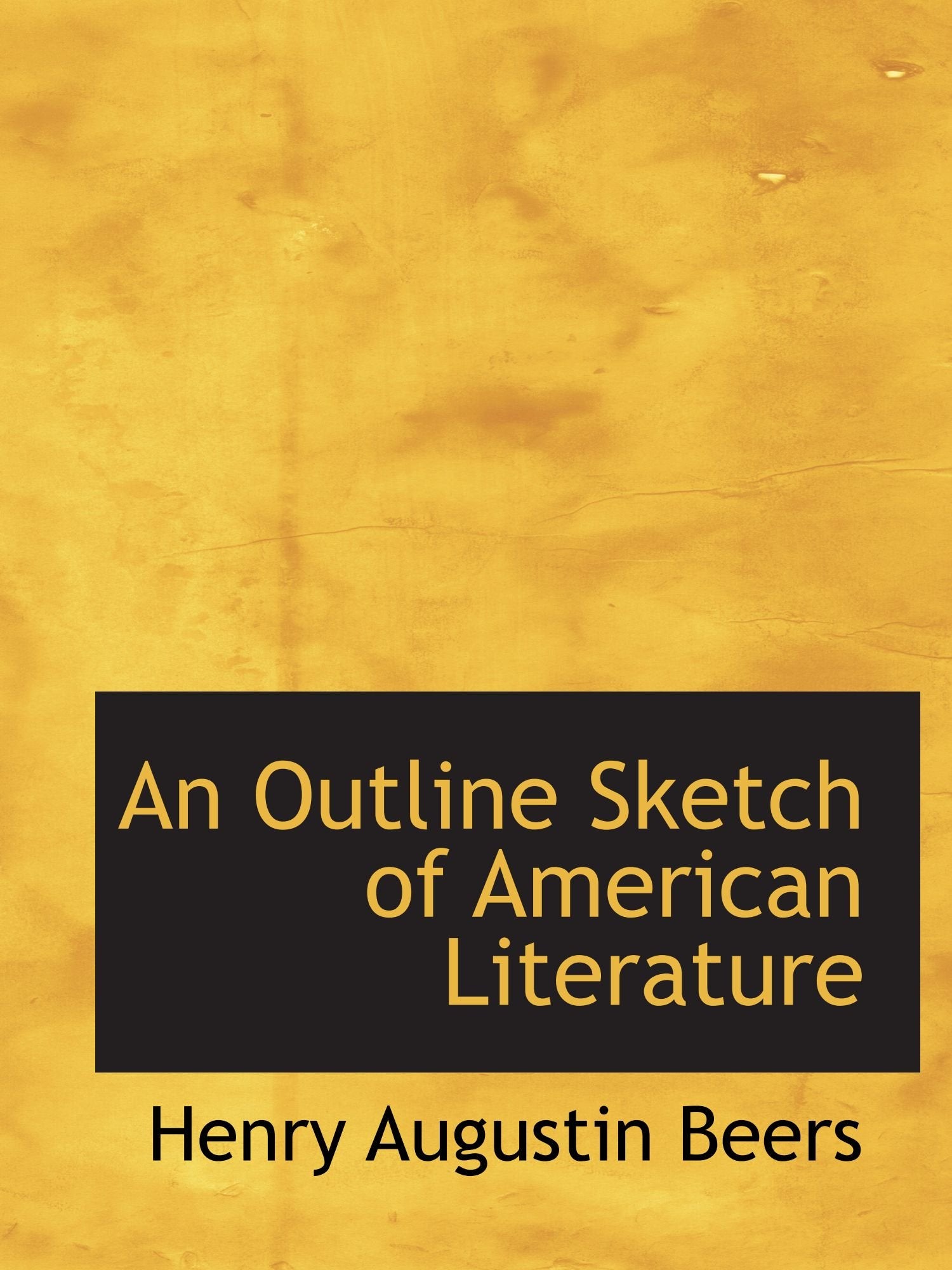 An Outline Sketch of American Literature Books