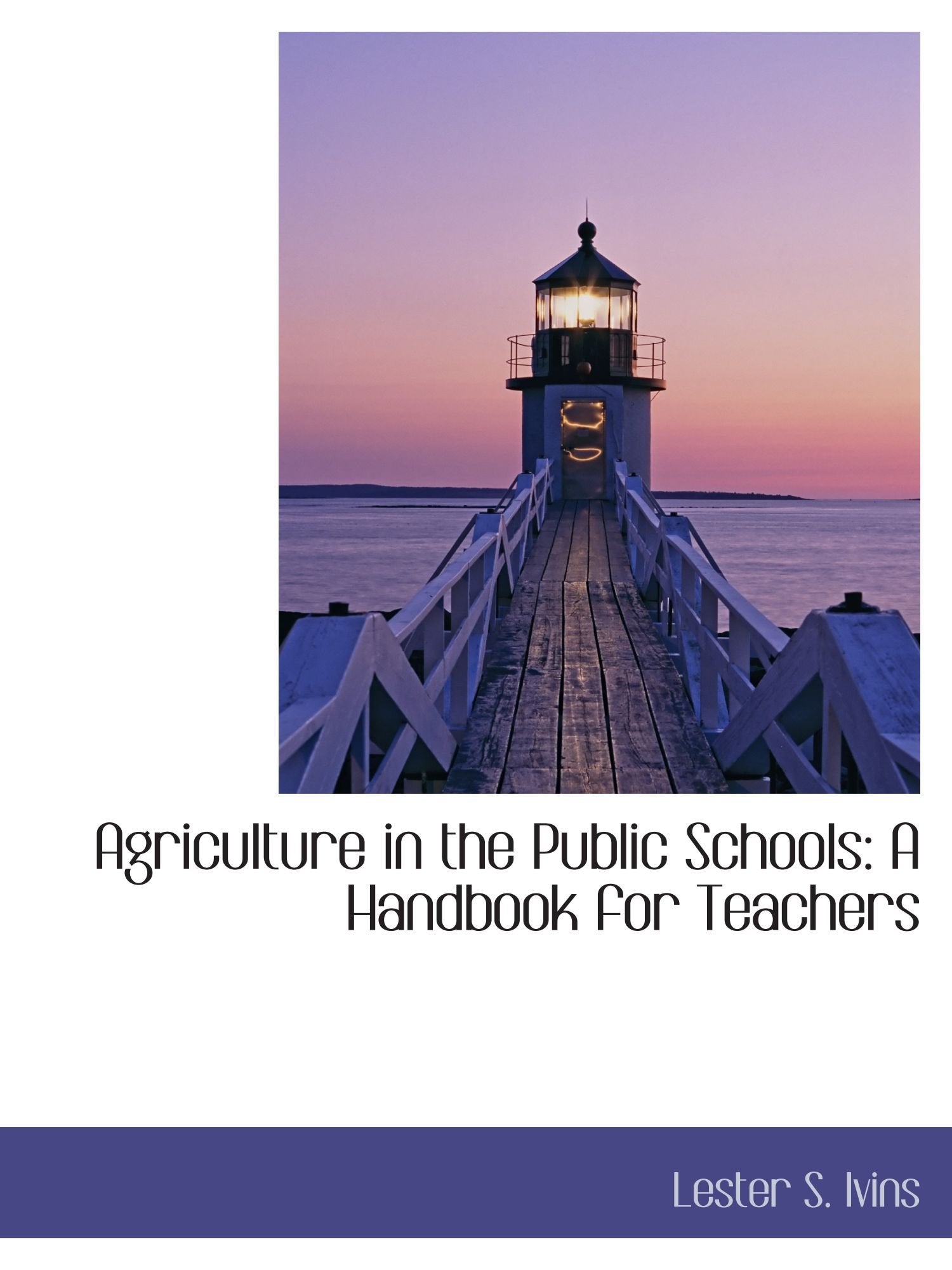 Agriculture in the Public Schools: A Handbook for Teachers Politics & History