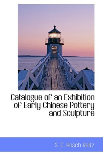 Catalogue of an Exhibition of Early Chinese Pottery and Sculpture book